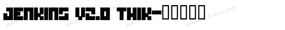 JENKINS v2.0 Thik字体转换